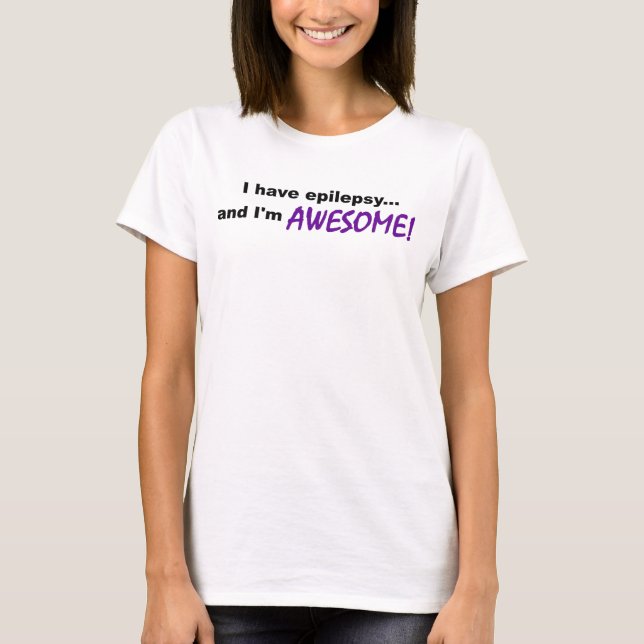 Epileptisch und fantastisch T-Shirt (Vorderseite)
