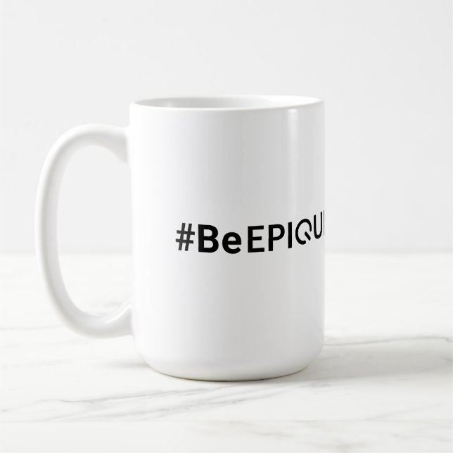 Epique Realty #BeEpique Coffee Tasse (Links)