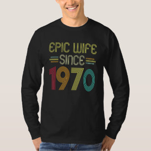 Epische Ehefrau seit 1970 Ihr 52. Hochzeitstag T-Shirt