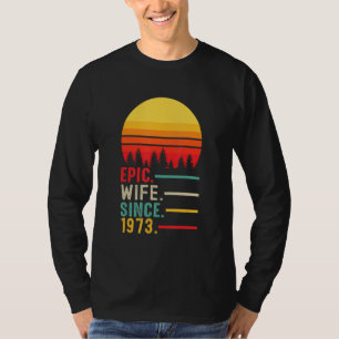Epische Ehefrau seit 1973, glücklicher Jahrestag T-Shirt