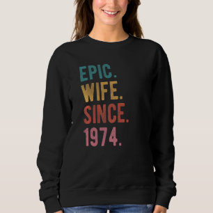 Epische Ehefrau seit 1974 48. Hochzeitstag für Sweatshirt