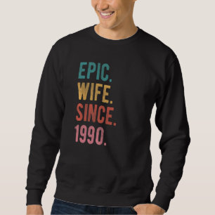 Epische Ehefrau seit 1990 32. Hochzeitstag Sweatshirt