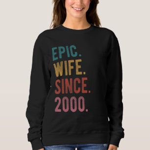 Epische Ehefrau seit 2000 22. Sweatshirt