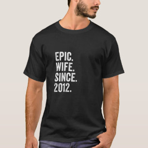 Epische Ehefrau seit 2012 9. Hochzeitstag 9 J T-Shirt