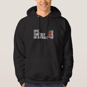 Epischen Fantasy-Roman lesen oder nichts Buch-Witz Hoodie