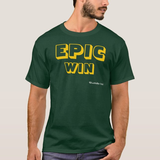 Epischer Gewinn T-Shirt (Vorderseite)