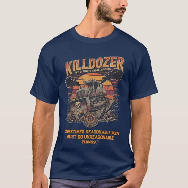 Epischer Mega-Killdozer-Tank-Slogan T-Shirt (Vorderseite)