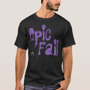 Epos versagen T-Shirt