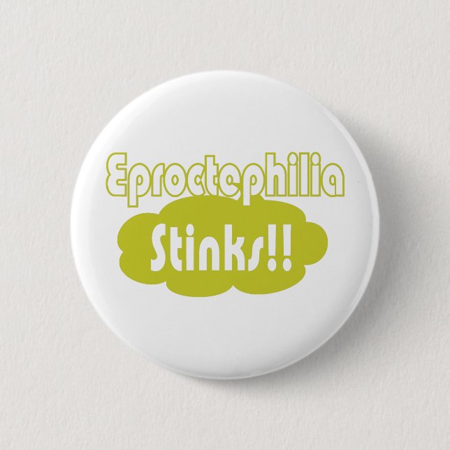 Eproctophilia Stinks!! Button (Vorderseite)