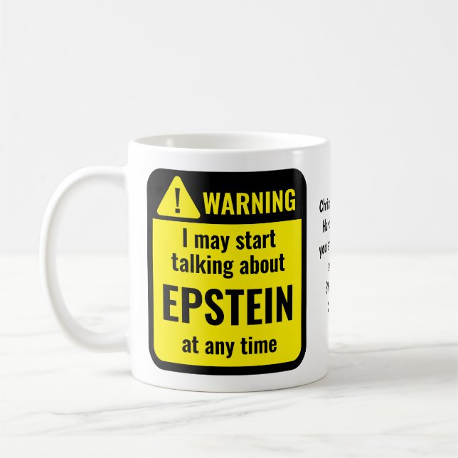 EPSTEIN Lustige Personalisierte Warnung Kaffeetasse (Links)