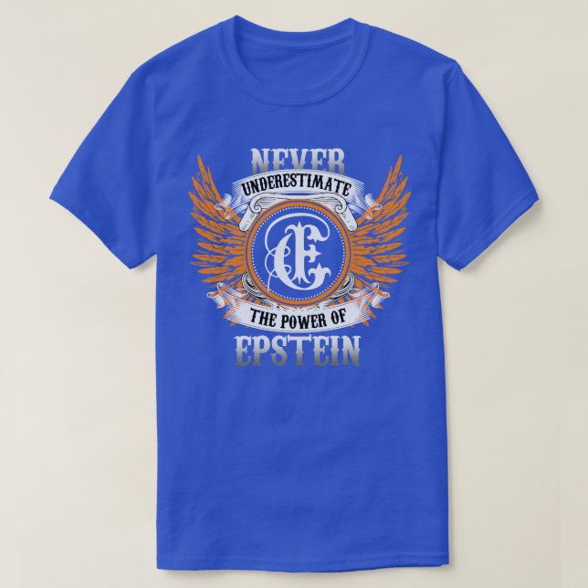 Epstein Name Shirt nie unterschätzen Power (Design vorne)