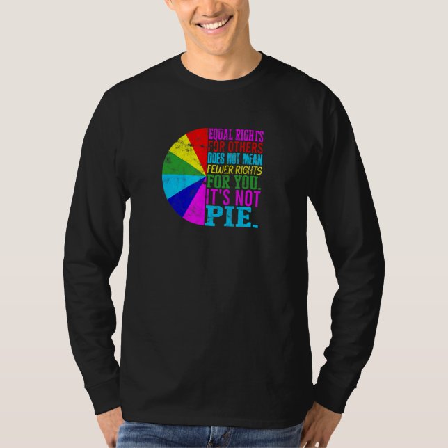 Equal rights for others does not mean fewer rights T-Shirt (Vorderseite)