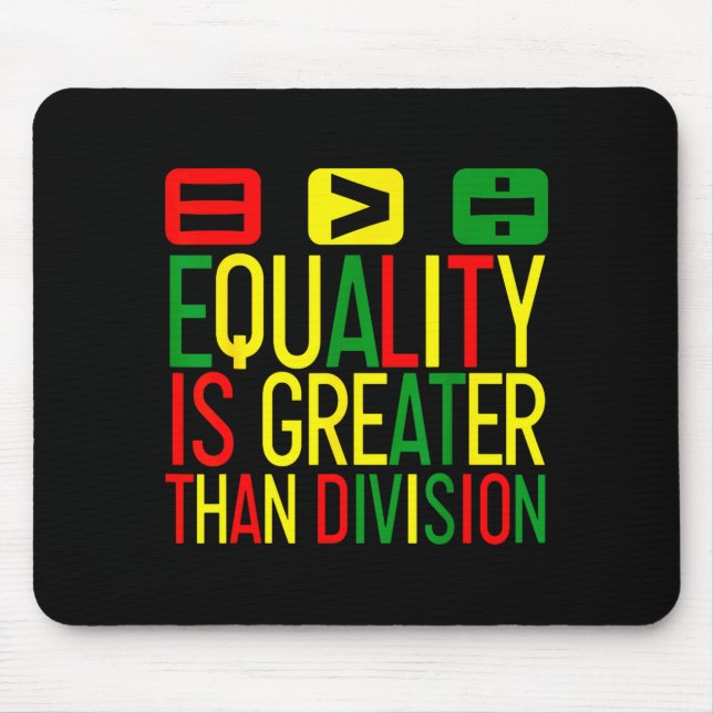 Equality Is Greater Than Division Math Teacher Bla Mousepad (Vorne)