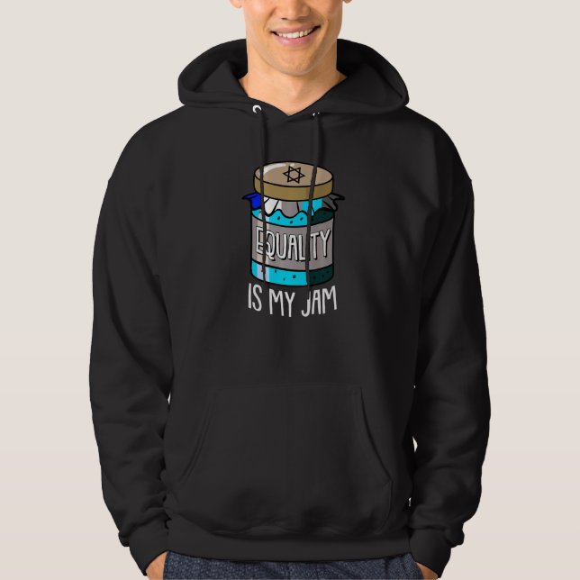 Equality Is My Jam Hanukkah Cool Chanukah Jewish H Hoodie (Vorderseite)