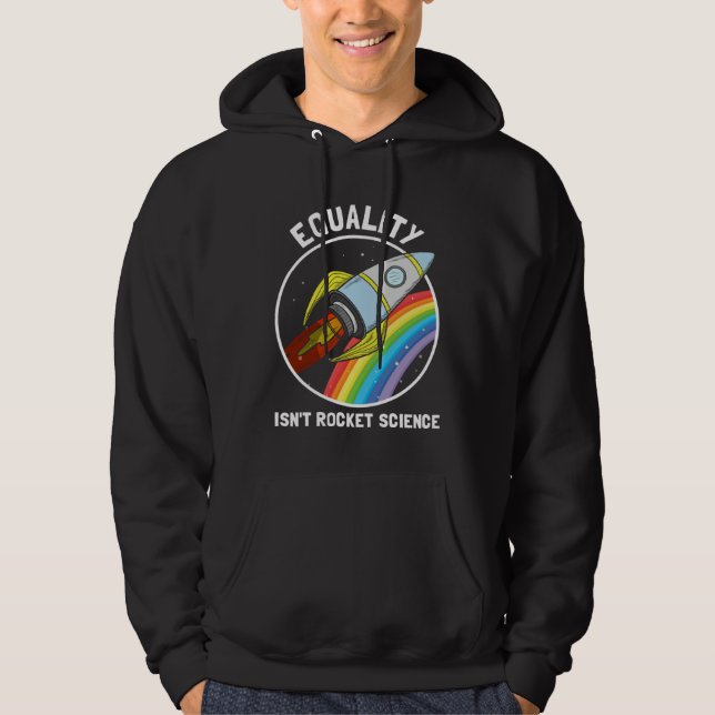 Equality Isn Rocket Science LGBTQ Pride Gender Awa Hoodie (Vorderseite)