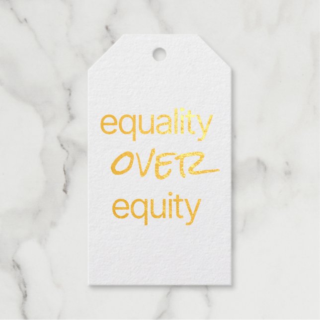 Equality over Equity Foil Gift Tag Geschenkanhänger (Vorderseite)