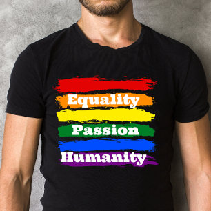 Equality, passionate, humanity  T-Shirt