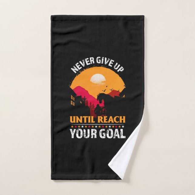 Equestrian Gift | Never Give Up Until Reach Handtuch (Handtuch)