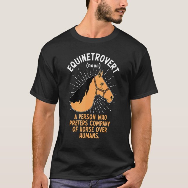 Equinetrovert Definition  Sprüche Meme Pferd T-Shirt (Vorderseite)