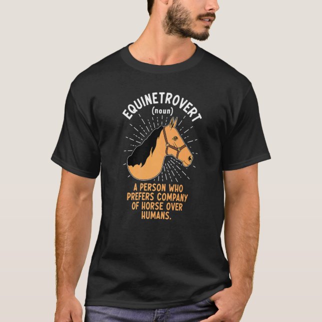 Equinetrovert Definition  Sprüche Meme Pferd T-Shirt (Vorderseite)