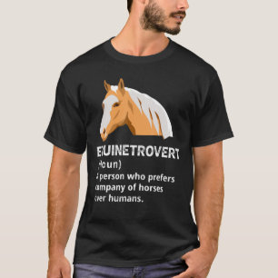 Equinetrovert Person bevorzugt Pferdefleischbetrie T-Shirt