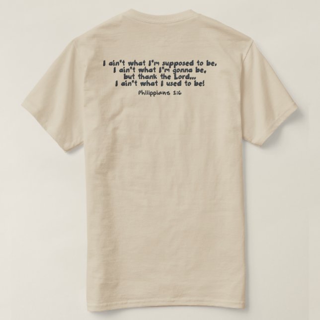 Er arbeitet noch an mir! T-Shirt (Design Rückseite)