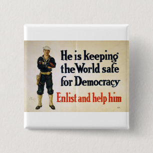 Er Behalte die Welt sicher für die Demokratie Button