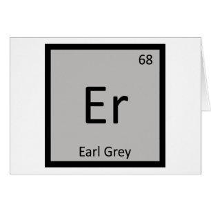 Er - Earl Grey Tee Chemie Periodensystem Symbol