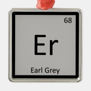 Er - Earl Grey Tee Chemie Periodensystem Symbol Ornament Aus Metall