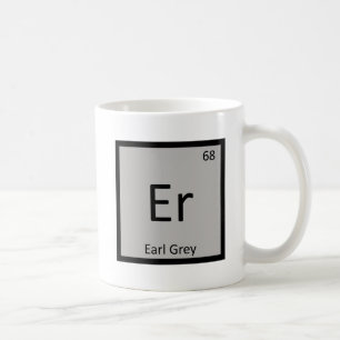 Er - Earl Grey Tee Chemie Periodensystem Symbol Tasse