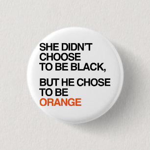 Er entschied sich, orange zu sein button