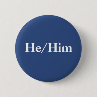 Er/Er pronoun Abzeichen Button