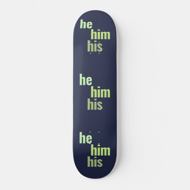 Er/Er/sein Pronouns-Skateboarddecker Skateboard (Vorderseite)