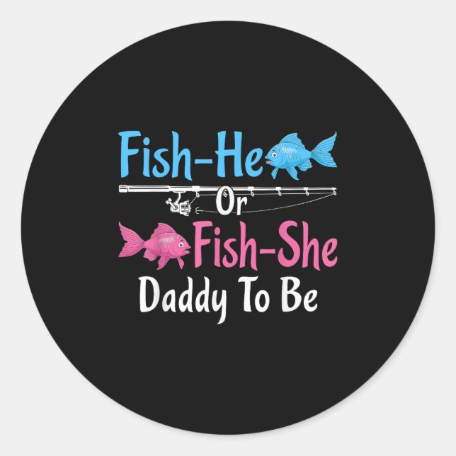 Er-fisch oder Sie-fisch Daddy wird Papa Geschlecht Runder Aufkleber (Vorderseite)