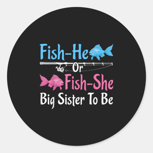Er-fisch oder Sie-fisch Große Schwester Geschlecht Runder Aufkleber (Vorderseite)