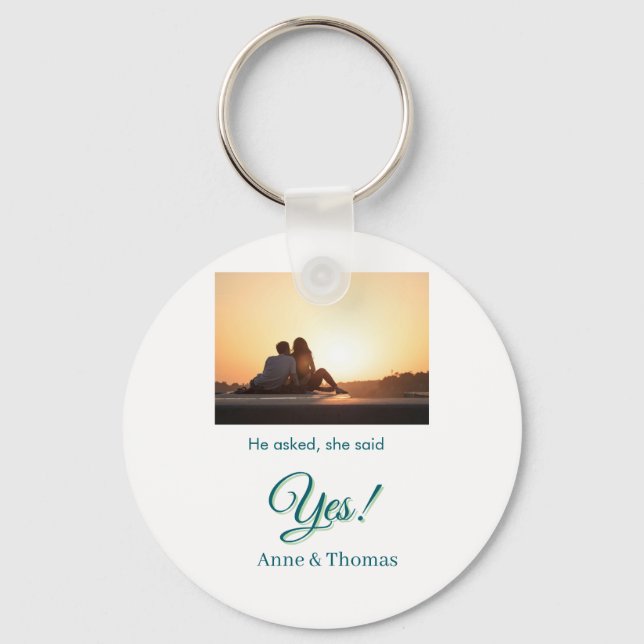 Er fragte, sie sagte ja Foto verlobt blau grün Schlüsselanhänger (Vorderseite)