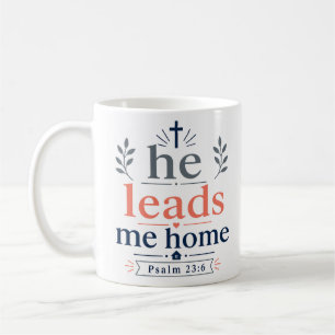 Er führt mich nach Hause - Inspirierende Bibel-Ver Kaffeetasse