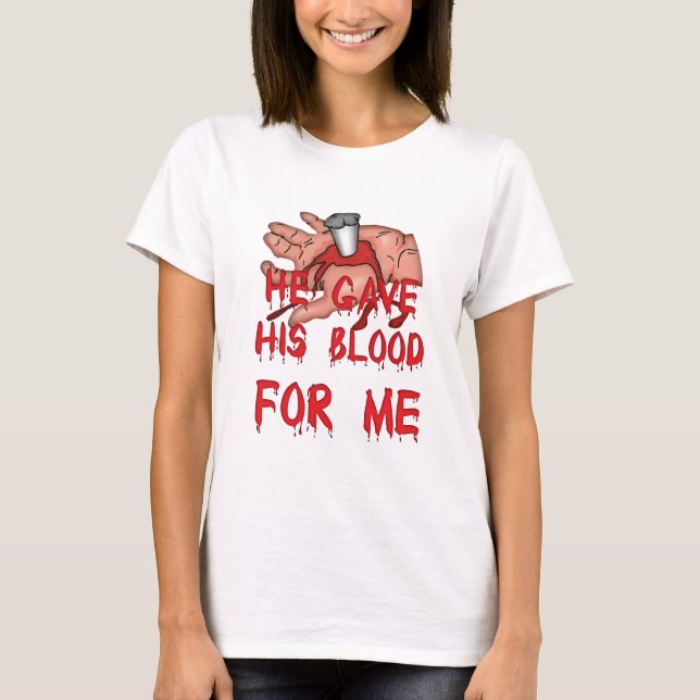 Er gab Christlich sein Blut T-Shirt (Vorderseite)