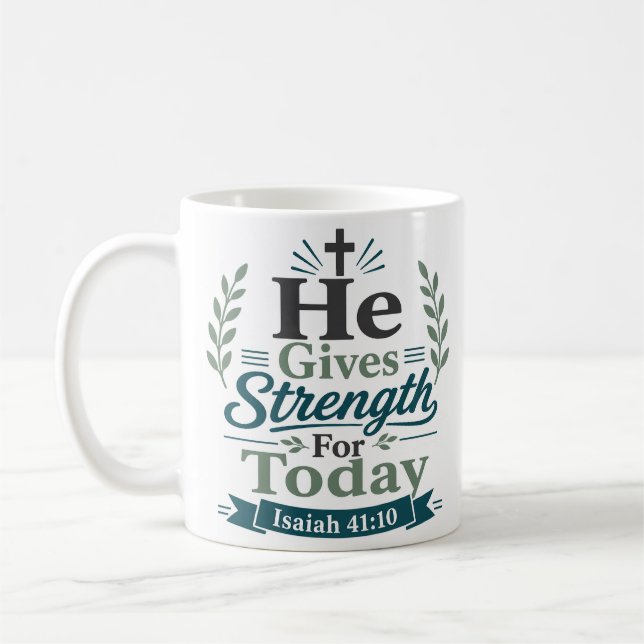 Er gibt Kraft für heute Bibelvers-Design Kaffeetasse (Links)