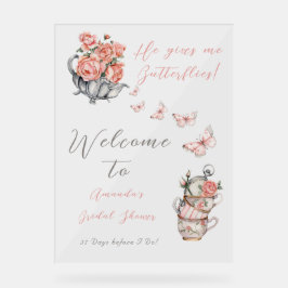 Er gibt mir Schmetterlinge Tee-Blumendusche Willko Acrylschild