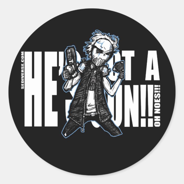 Er Got einen Gun-Sticker Runder Aufkleber (Vorderseite)