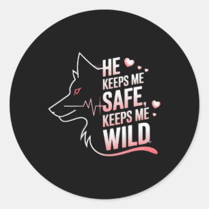 Er hält mich sicher Sie hält mich Wolf Kunstliebha Runder Aufkleber