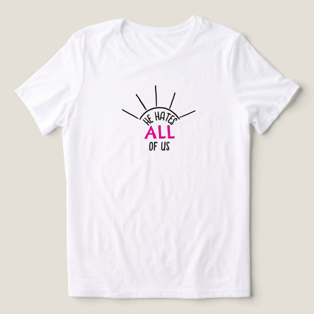 Er hasst alle T-Shirts (Design Vorderseite)