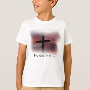 Er hat alles getan... T-Shirt