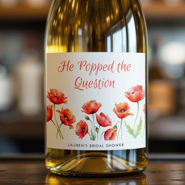 Er hat die Frage gestellt Mohnblume Brautparty (He Popped the Question Poppy Flower Bridal Shower Sparkling Wine Label
)