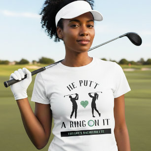 Er hat einen Ring drauf gesetzt Golf Junggesellinn T-Shirt
