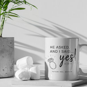 Er hat gefragt... Ich habe Ja gesagt! Verlobte zuk Kaffeetasse