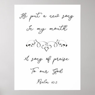 Er hat mir 40:3 ein neues Lied in den Mund-Psalm g Poster