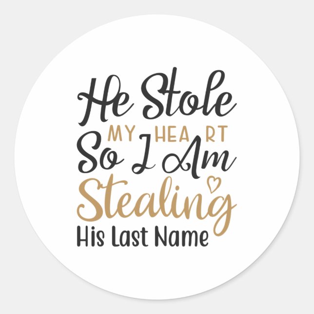 Er hat mir das Herz gestohlen, also stehle ich sei Runder Aufkleber (Vorderseite)