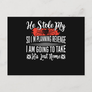 Er hat mir das Herz gestohlen, damit ich Rache pla Postkarte